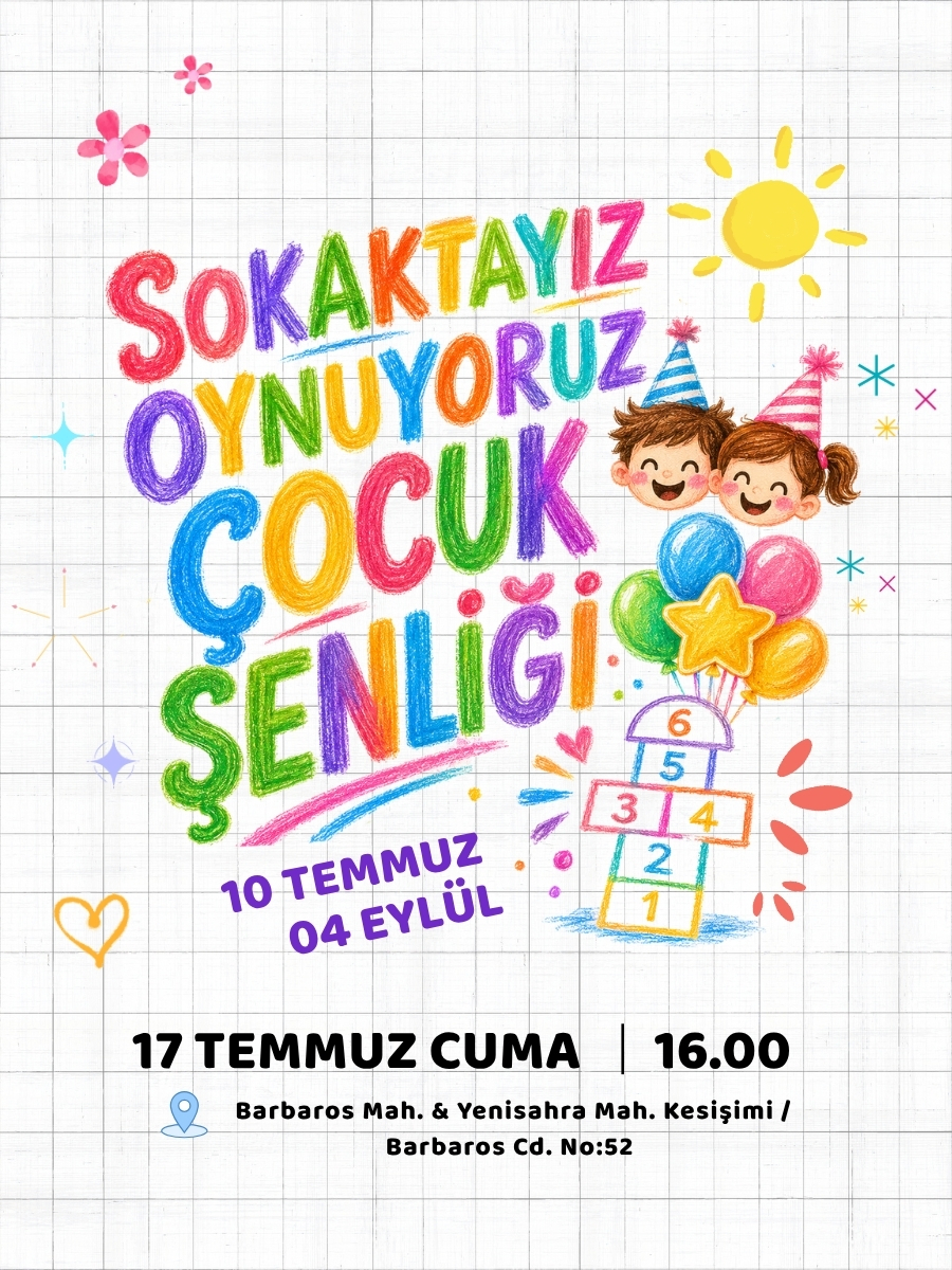 Çocuk Şenliği - Barbaros Mah. & Yenisahra Mah. Kesişimi