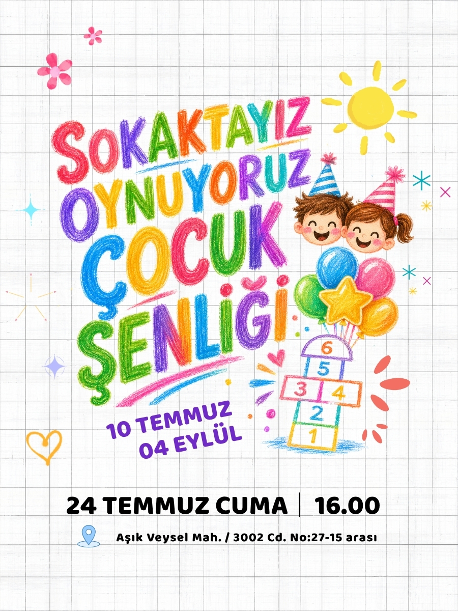 Çocuk Şenliği - Aşık Veysel Mahallesi/3002 Cadde