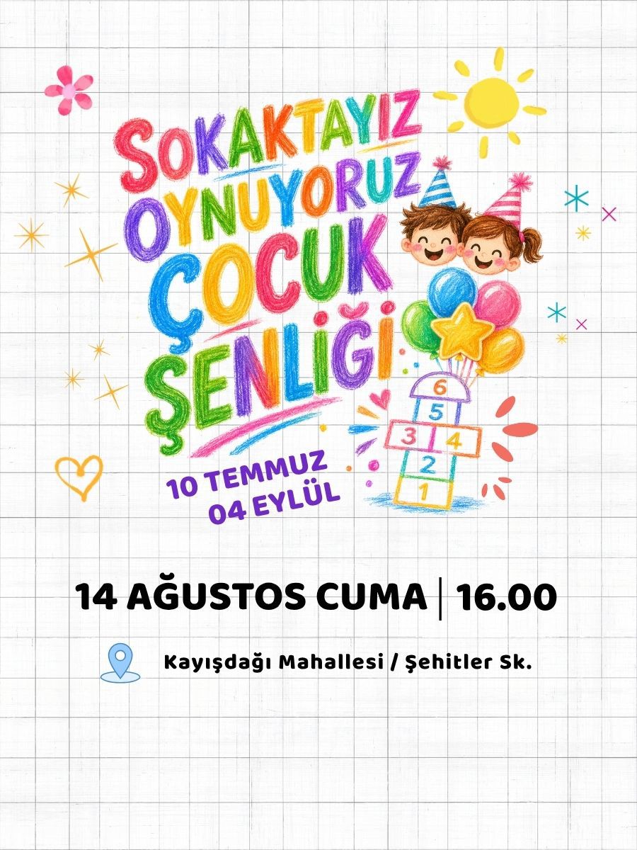 Çocuk Şenliği - İçerenköy Mahallesi / Kayışdağı Mah. / Şehitler Sk.