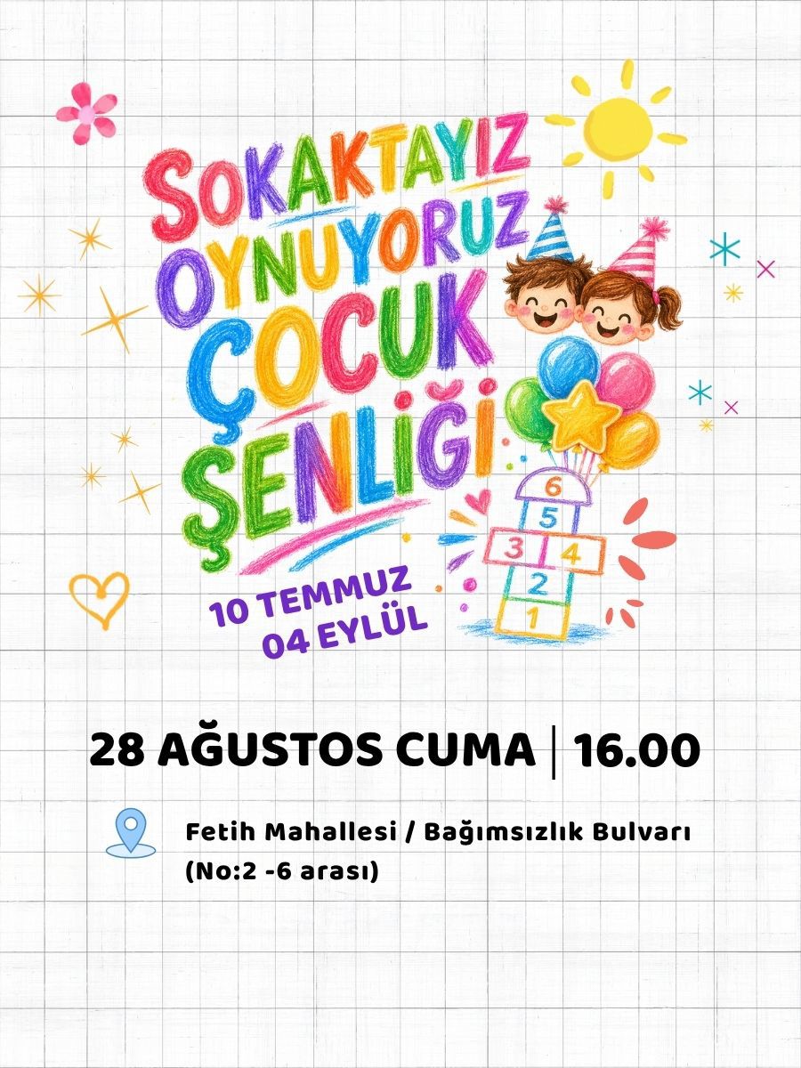 Çocuk Şenliği - Kayışdağı Mah. / Fetih Mah. / Bağımsızlık Bulvarı (no: 2-6 Arası)